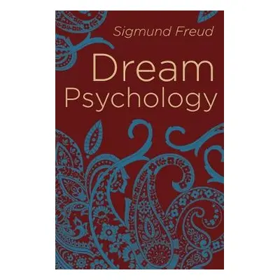 Dream Psychology - Freud, Sigmund