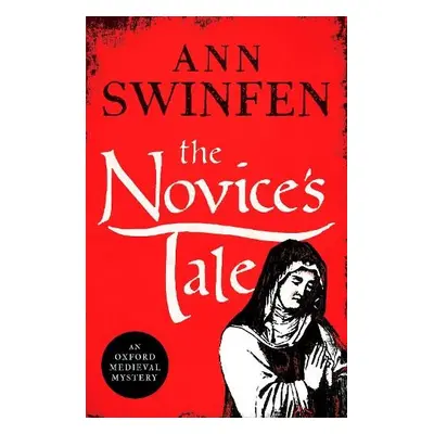 Novice's Tale - Swinfen, Ann