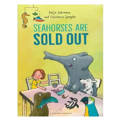 Seahorses Are Sold Out - Spengler, Constanze