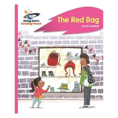 Reading Planet - The Red Bag - Pink B: Rocket Phonics - Snashall, Sarah