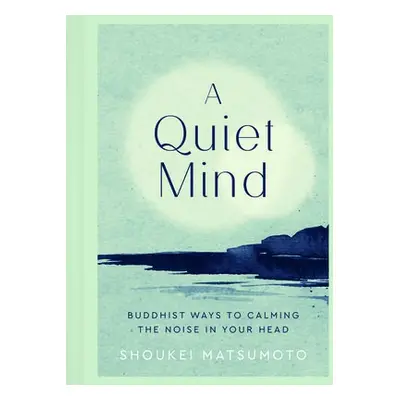 Quiet Mind - Matsumoto, Shoukei