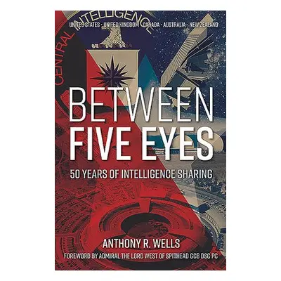 Between Five Eyes - Wells, Anthony R