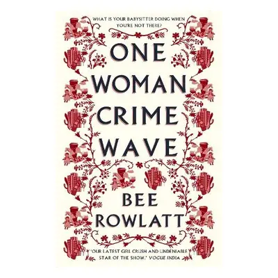 One Woman Crime Wave - Rowlatt, Bee