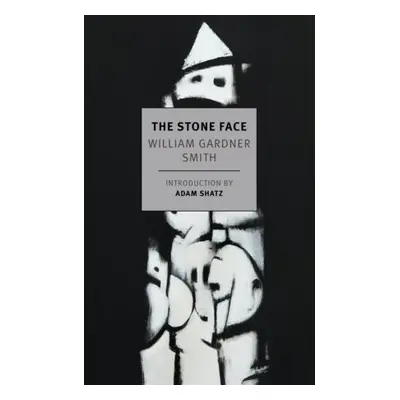 Stone Face - Smith, William Gardner a Shatz, Adam