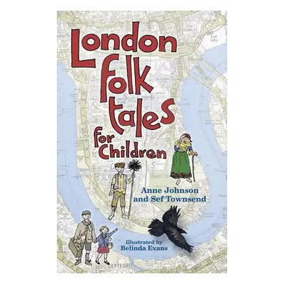 London Folk Tales for Children - Johnson, Anne a Townsend, Sef