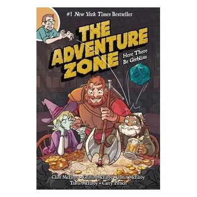 Adventure Zone: Here There Be Gerblins - Pietsch, Carey a McElroy, Clint a McElroy, Griffin a Mc