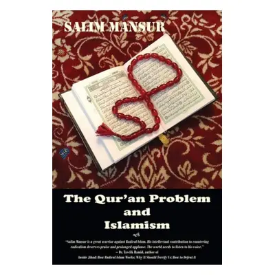 Qur'an Problem and Islamism - Mansur, Salim