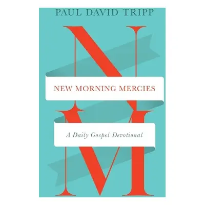 New Morning Mercies - Tripp, Paul David