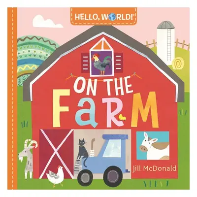 Hello, World! On the Farm - McDonald, Jill