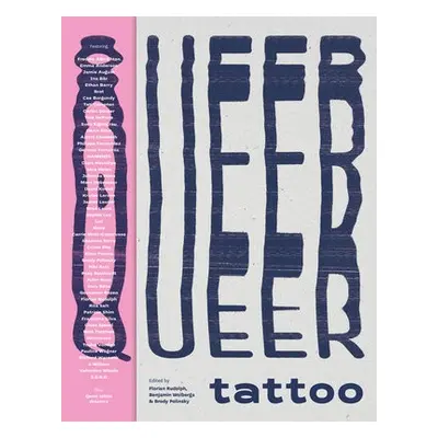 Queer Tattoo - Wolbergs, Benjamin a Rudolph, Florian a Polinsky, Brody a Burford, Andrew