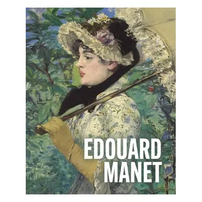 Art Masters: Edouard Manet - Sumner, Ann