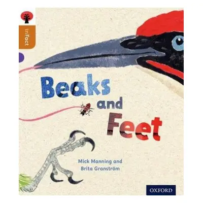 Oxford Reading Tree inFact: Level 8: Beaks and Feet - Manning, Mick a Granstrom, Brita