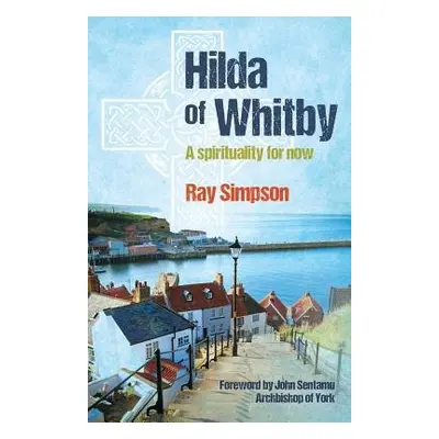 Hilda of Whitby - Simpson, Ray