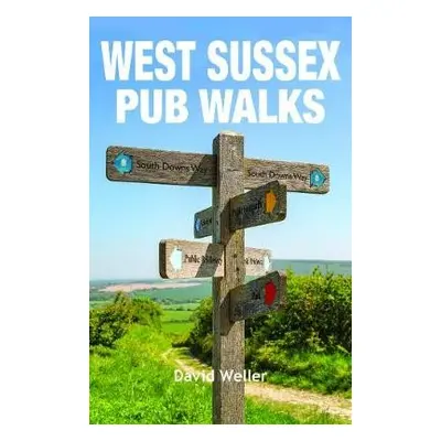 West Sussex Pub Walks - Weller, David