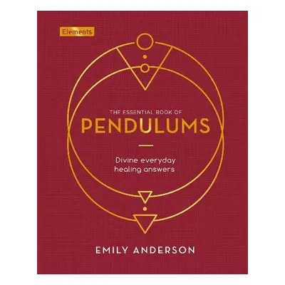 Essential Book of Pendulums - Anderson, Emily