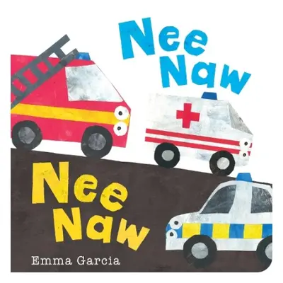 Nee Naw Nee Naw - Garcia, Emma