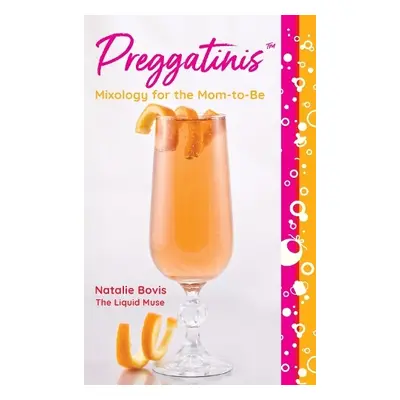 Preggatinis™ - Bovis, Natalie