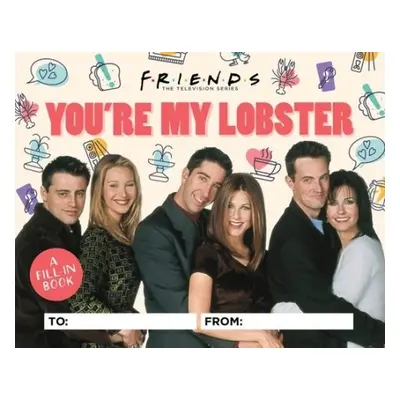 Friends: You're My Lobster - Ostow, Micol