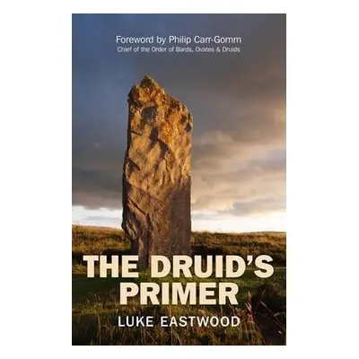 Druid`s Primer, The - Eastwood, Luke