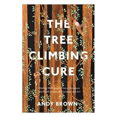 Tree Climbing Cure - Brown, Dr Andy