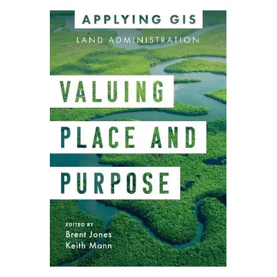 Valuing Place and Purpose