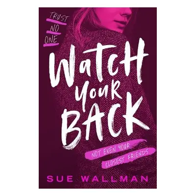 Watch Your Back - Wallman, Sue