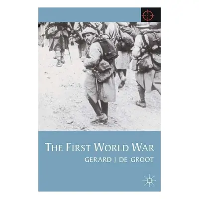 First World War - De Groot, G J