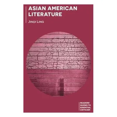 Asian American Literature - Ling, Jinqi (University of California, Los Angeles, USA)