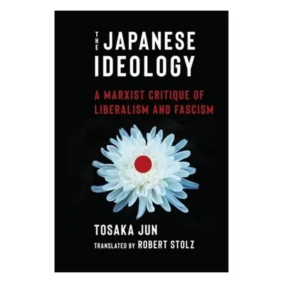 Japanese Ideology - Tosaka, Jun