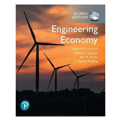 Engineering Economy, Global Edition - Sullivan, William a Wicks, Elin a Koelling, C