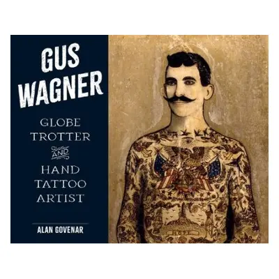 Gus Wagner - Govenar, Alan