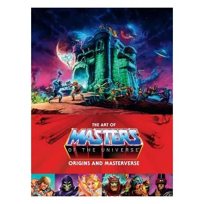 Art of Masters of the Universe: Origins and Masterverse - Mattel a Irvine, Alex