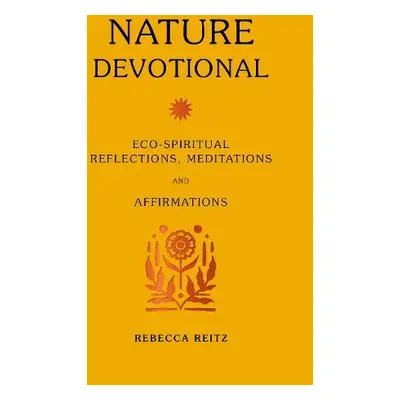 Nature Devotional - Reitz, Rebecca