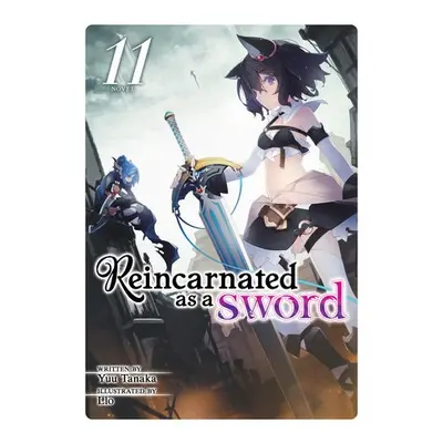 Reincarnated as a Sword (Light Novel) Vol. 11 - Tanaka, Yuu