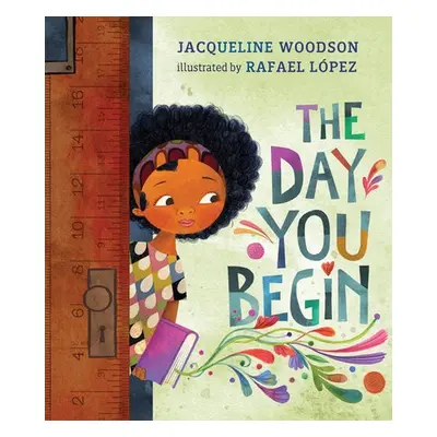 Day You Begin - Woodson, Jacqueline