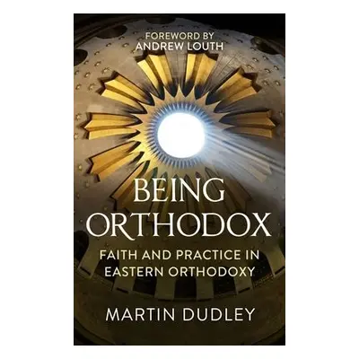 Being Orthodox - Dudley, Martin