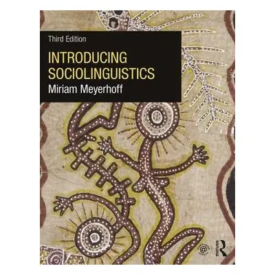 Introducing Sociolinguistics - Meyerhoff, Miriam (Victoria University of Wellington, New Zealand