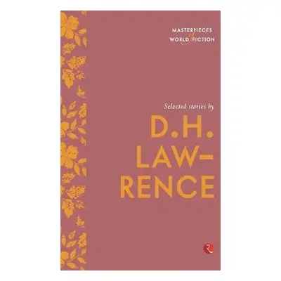 Selected Stories by D.H. Lawrence - Lawrence, D. H.