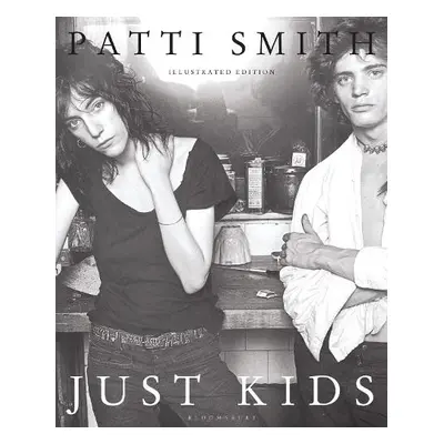 Just Kids illustrated - Smith, Ms Patti