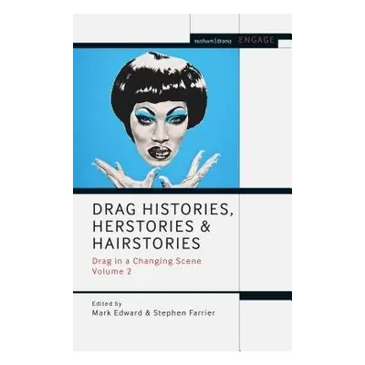 Drag Histories, Herstories and Hairstories