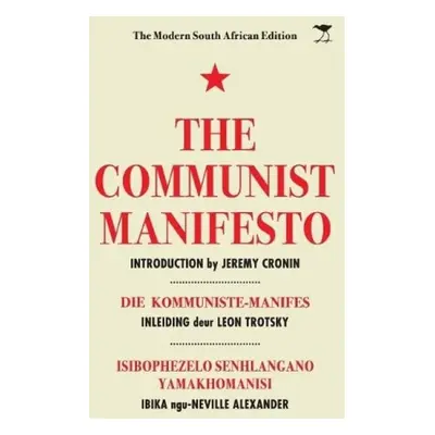 Communist Manifesto: The Modern South African Edition - Cronin, Jeremy a Trotsky, Leon