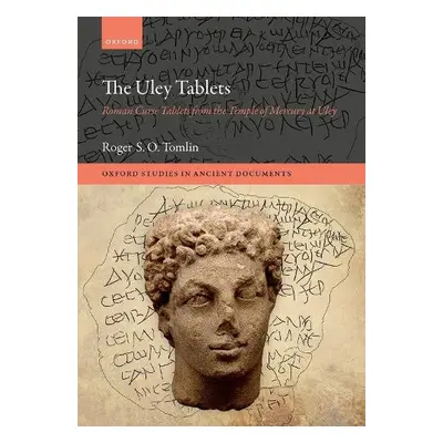 Uley Tablets - Tomlin, Roger S. O.