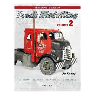 Complete Guide to Truck Modelling Volume 2 - Rosecky, Jan