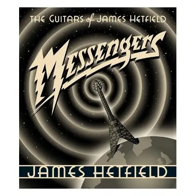 Messengers - Hetfield, James