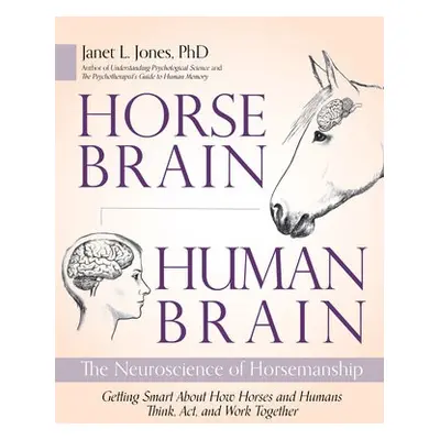 Horse Brain, Human Brain - Jones, Janet