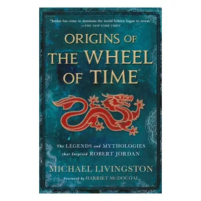 Origins of The Wheel of Time - Livingston, Michael