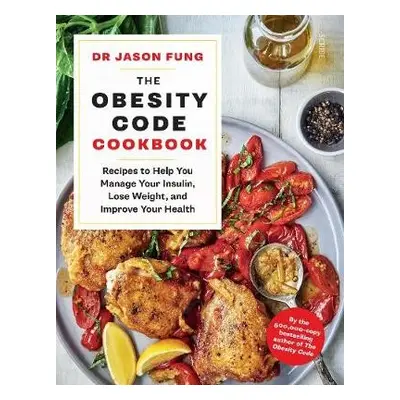 Obesity Code Cookbook - Fung, Dr Jason