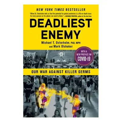 Deadliest Enemy - Osterholm, Michael T. a Olshaker, Mark