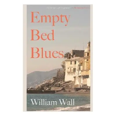 Empty Bed Blues - Wall, William