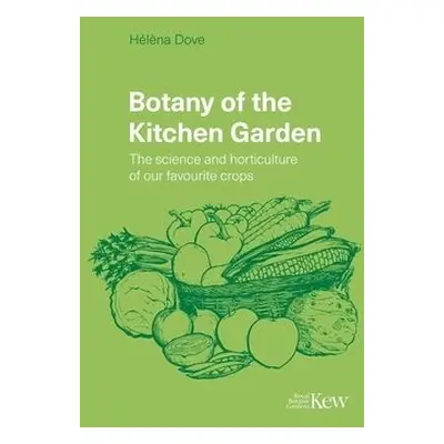 Botany of the Kitchen Garden - Dove, Hlna